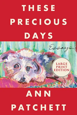 These Precious Days: Essays (Large Print / Paperback)