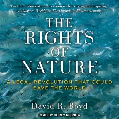 The Rights of Nature: A Legal Revolution That Could Save the World (Compact Disc)