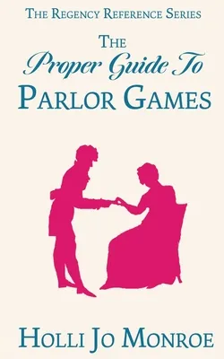 The Proper Guide to Parlor Games