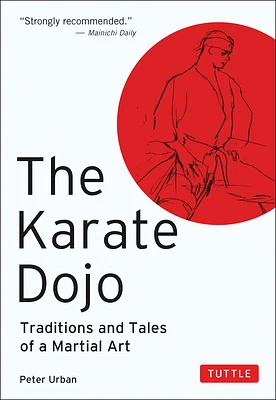 The Karate Dojo: Traditions and Tales of a Martial Art (Paperback)