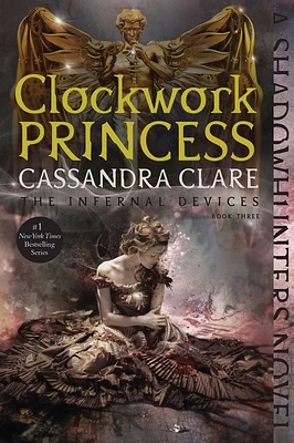 Clockwork Princess (The Infernal Devices #3) (Paperback)