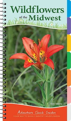 Wildflowers of the Midwest: Your Way to Easily Identify Wildflowers (Adventure Quick Guides) (Spiral)