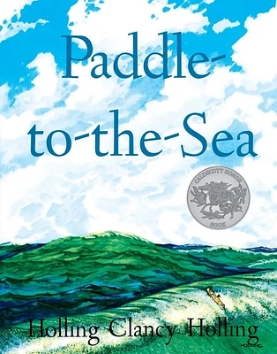 Paddle-to-the-Sea: A Caldecott Honor Award Winner (Paperback)