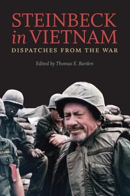 Steinbeck in Vietnam: Dispatches from the War