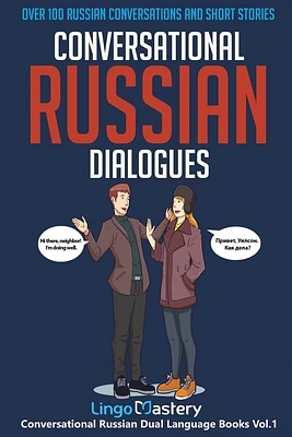 Conversational Russian Dialogues: Over 100 Russian Conversations and Short Stories (Paperback)