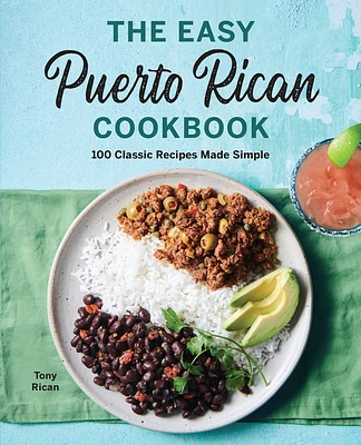 The Easy Puerto Rican Cookbook: 100 Classic Recipes Made Simple (Paperback)