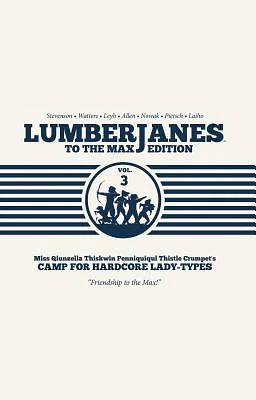 Lumberjanes To The Max Vol. 3 (Hardcover)