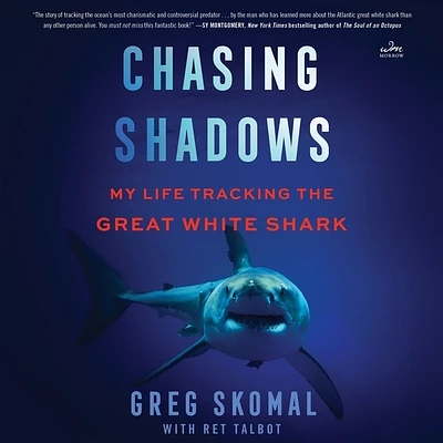 Chasing Shadows: My Life Tracking the Great White Shark (Compact Disc)