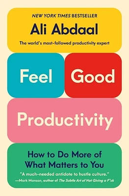 Feel-Good Productivity: How to Do More of What Matters to You (Hardcover)