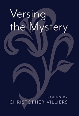 Versing the Mystery: Poems (Hardcover)