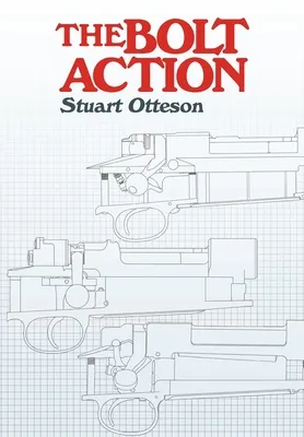 The Bolt Action: A Design Analysis