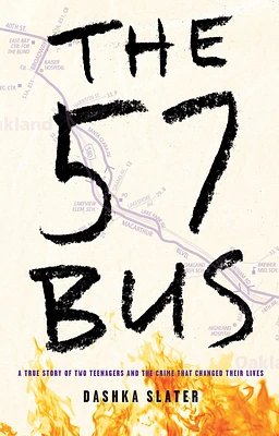 The 57 Bus: A True Story of Two Teenagers and the Crime That Changed Their Lives (Large Print / Paperback)