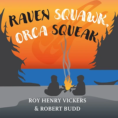 Raven Squawk, Orca Squeak (First West Coast Books #4) (Board Books)