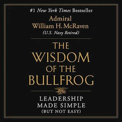 The Wisdom of the Bullfrog: Leadership Made Simple (But Not Easy) (CD-Audio)