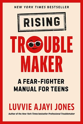 Rising Troublemaker: A Fear-Fighter Manual for Teens (Paperback)