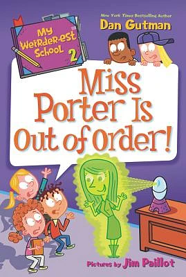 My Weirder-est School #2: Miss Porter Is Out of Order! (Paperback)