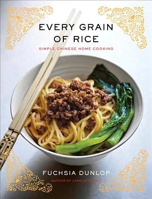 Every Grain of Rice: Simple Chinese Home Cooking (Hardcover)