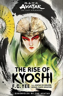 Avatar, The Last Airbender: The Rise of Kyoshi (Chronicles of the Avatar Book 1) (Hardcover)