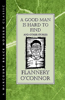 A Good Man Is Hard To Find And Other Stories (Hardcover)