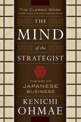 The Mind of the Strategist: The Art of Japanese Business (Paperback)