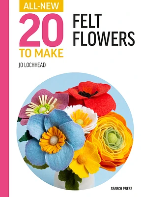 All-New Twenty to Make: Felt Flowers (All New 20 to Make) (Hardcover)