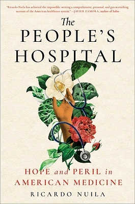 The People's Hospital: Hope and Peril in American Medicine (Hardcover)