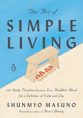 The Art of Simple Living: 100 Daily Practices from a Zen Buddhist Monk for a Lifetime of Calm and Joy (Hardcover)