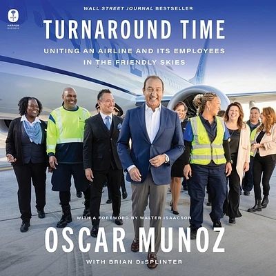 Turnaround Time: Uniting an Airline and Its Employees in the Friendly Skies (Compact Disc)