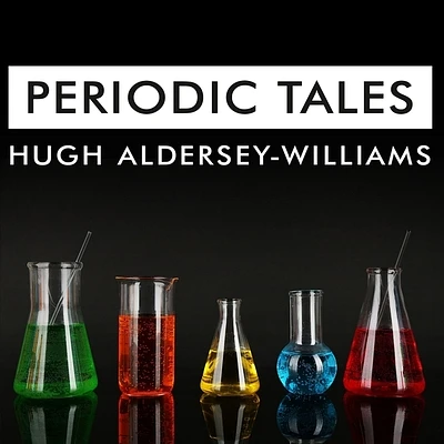 Periodic Tales: A Cultural History of the Elements