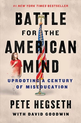 Battle for the American Mind: Uprooting a Century of Miseducation (Hardcover)