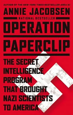 Operation Paperclip: The Secret Intelligence Program that Brought Nazi Scientists to America (Hardcover)