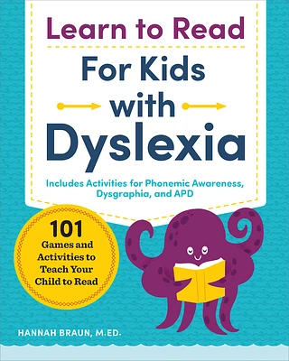 Learn to Read for Kids with Dyslexia: 101 Games and Activities to Teach Your Child to Read (Paperback)