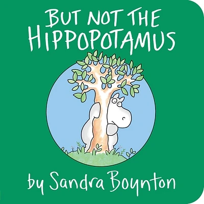 But Not the Hippopotamus (Board book)