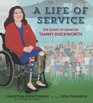 A Life of Service: The Story of Senator Tammy Duckworth (Hardcover)