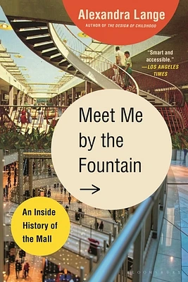 Meet Me by the Fountain: An Inside History of the Mall (Paperback)