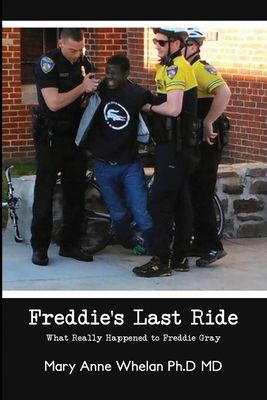 Freddie's Last Ride: "What Really Happened to Freddie Gray?"