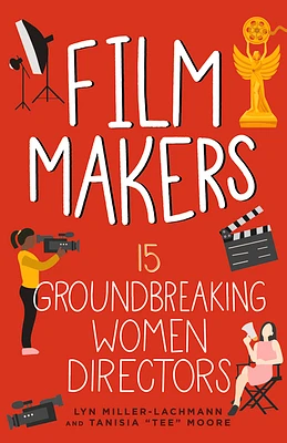 Film Makers: 15 Groundbreaking Women Directors (Women of Power) (Paperback)