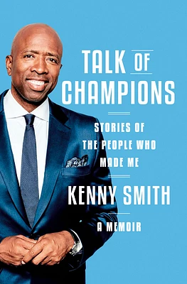 Talk of Champions: Stories of the People Who Made Me: A Memoir (Hardcover)