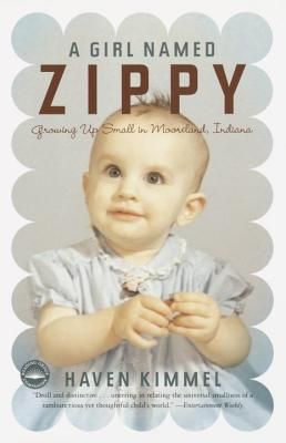 A Girl Named Zippy: Growing Up Small in Mooreland, Indiana