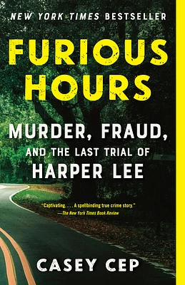 Furious Hours: Murder, Fraud, and the Last Trial of Harper Lee (Paperback)