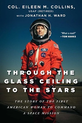 Through the Glass Ceiling to the Stars: The Story of the First American Woman to Command a Space Mission (Hardcover)