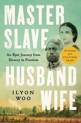 Master Slave Husband Wife: An Epic Journey from Slavery to Freedom (Hardcover)