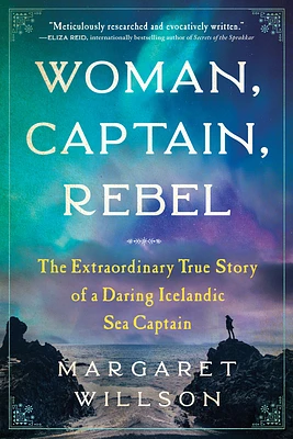 Woman, Captain, Rebel: The Extraordinary True Story of a Daring Icelandic Sea Captain (Paperback)