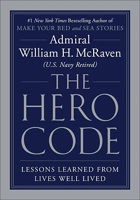 The Hero Code: Lessons Learned from Lives Well Lived (Large Print / Hardcover)