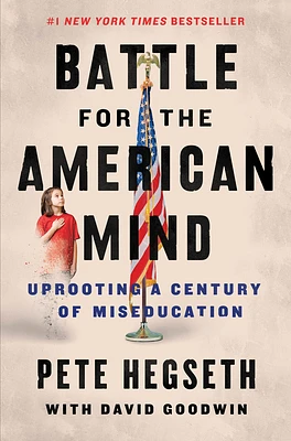 Battle for the American Mind: Uprooting a Century of Miseducation (Paperback)