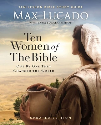 Ten Women of the Bible Updated Edition: How God Used Imperfect People to Change the World (Paperback)