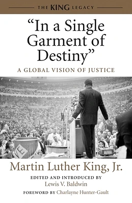 "In a Single Garment of Destiny": A Global Vision of Justice (King Legacy #8) (Hardcover)