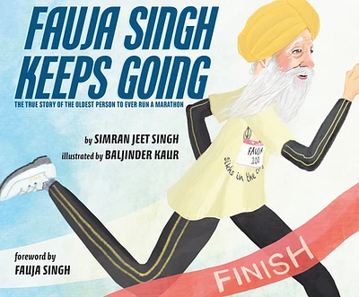 Fauja Singh Keeps Going: The True Story of the Oldest Person to Ever Run a Marathon (Compact Disc)