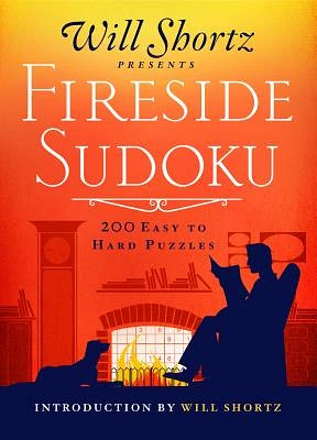 Will Shortz Presents Fireside Sudoku: 200 Easy to Hard Puzzles: Easy to Hard Sudoku Volume 1 (Paperback)