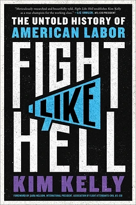 Fight Like Hell: The Untold History of American Labor (Hardcover)